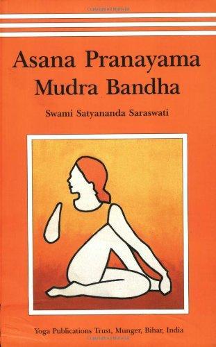 Asana Pranayama Mudra Bandha/2008 Fourth Revised Edition