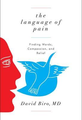 The Language of Pain: Finding Words, Compassion, and Relief