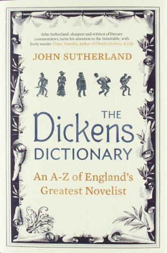 The Dickens Dictionary: An A-Z of England's Greatest Novelist 