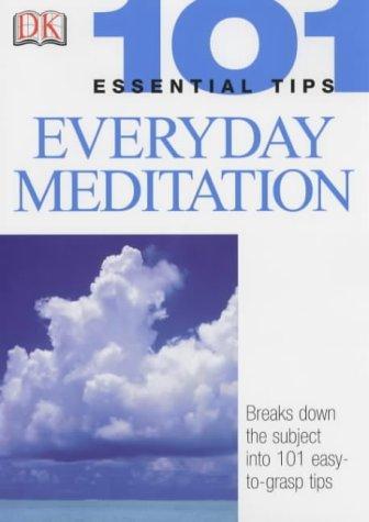 Meditation (101 Essential Tips) 