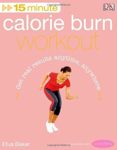 15 Minute Calorie Burn Workout (15 Minute Workouts) 