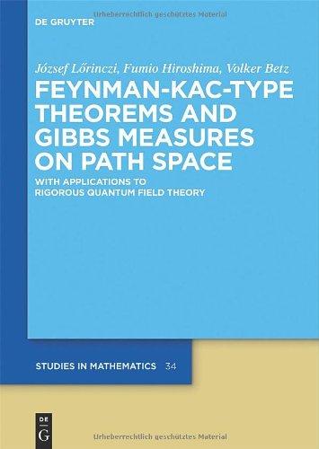 Feynman-Kac-Type Theorems & Gibbs Measures on Path Space: Studies in Mathematics 34