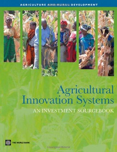 Agricultural Innovation Systems: An Investment Sourcebook (Agriculture and Rural Development Series)