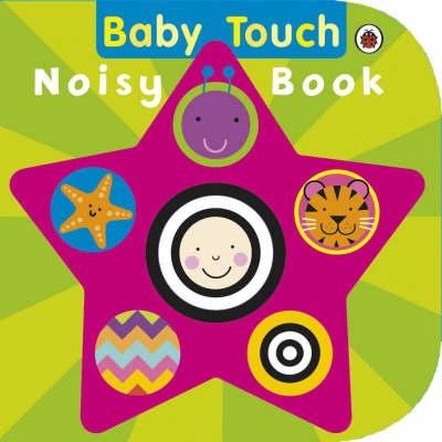 Baby Touch: Noisy Book (Baby Touch)