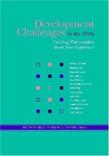 Development Challenges in the 1990s: Leading Policymakers Speak from Experience