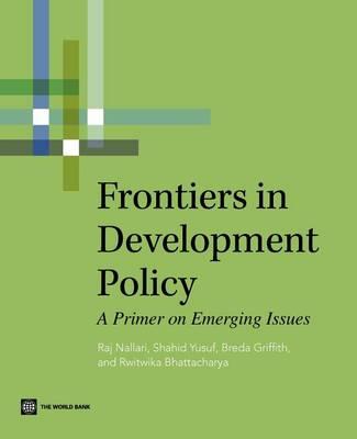Frontiers in Development Policy: A Primer on Emerging Issues