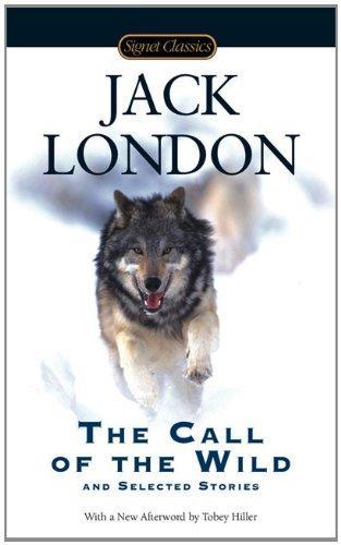 The Call of the Wild and Selected Stories