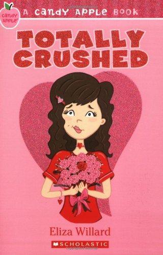 A Candy Apple Book: Totally Crushed