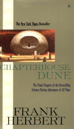 Chapterhouse: Dune (Dune Chronicles, Book 6) 