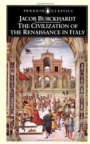 The Civilization of the Renaissance in Italy (Penguin Classics) 