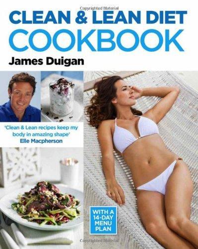 Clean & Lean Diet Cookbook: With a  14-day Menu Plan 