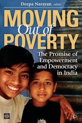 MovingOut of Poverty (Volume 3): The Promise of Empowerment and Democracy in India