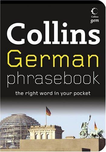Collins German Phrasebook: The Right Word in Your Pocket (Collins Gem) 