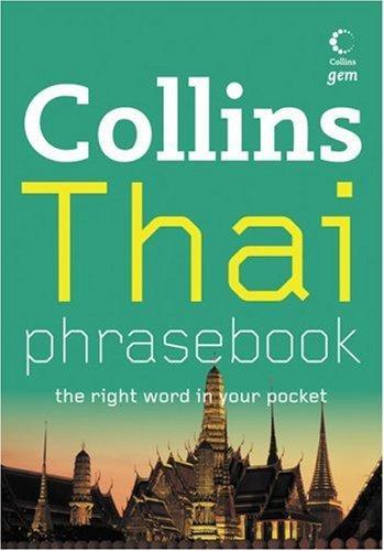 Collins Thai Phrasebook: The Right Word in Your Pocket (Collins Gem) 