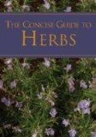 A Concise Guide to Herbs