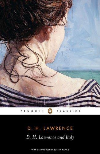 D. H. Lawrenceand Italy: Sketches from Etruscan Places, Sea and Sardinia, Twilight in Italy (Penguin Classics) 