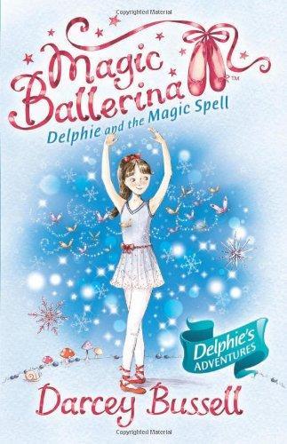 Delphie and the Magic Spell (Magic Ballerina) 