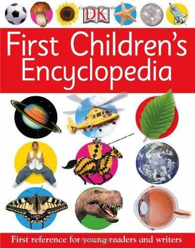 First Children's Encyclopedia (Dk First Reference) 