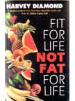 Fit For Life Not Fat For Life