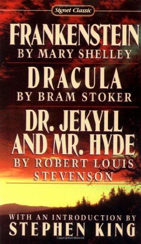 Frankenstein; Dracula; Dr Jekyll and MR Hyde