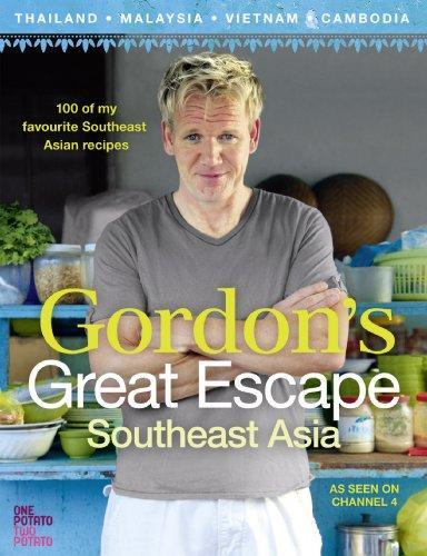 Gordon Ramsay's Great Escape: 100 Recipes Inspired by Asia 