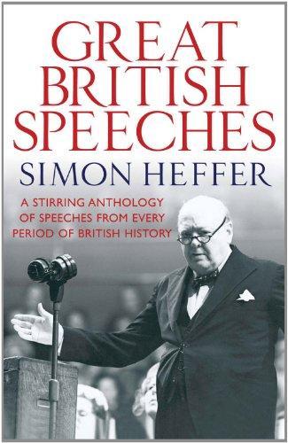 Great British Speeches: A Stirring Anthology of Speeches from Every Period of British History 