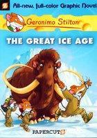  THE GREAT ICE AGE (GRAPHIC) ( GERONIMO STILTON #05)