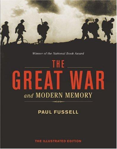 The Great War and Modern Memory: The Illustrated Edition 