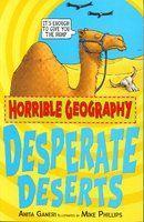HORRIBLE GEOGRAPHY: DESPERATE DESERTS