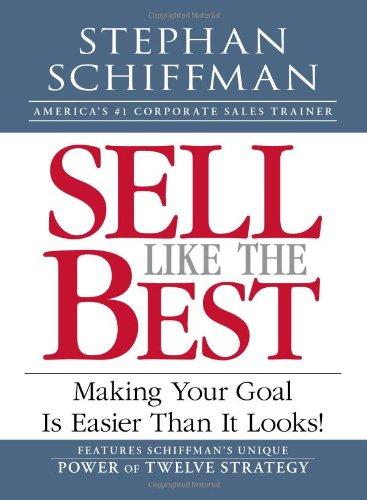  Sell Like the Best: Meeting Your Goal Is Easier Than It Looks! 