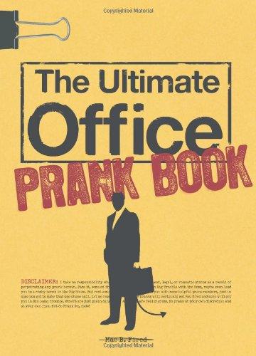 The Ultimate Office Prank Book