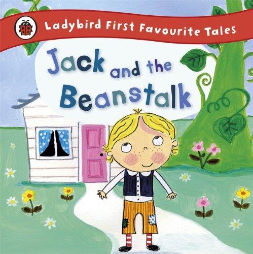 Jack and the Beanstalk. (First Favourite Tales) 