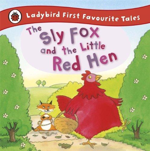 Sly Fox and the Little Red Hen (First Favourite Tales) 