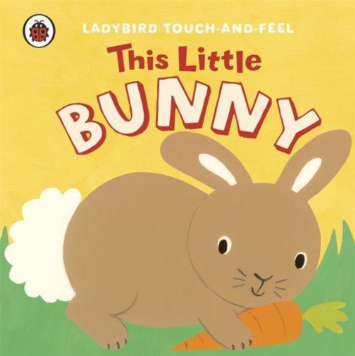 This Little Bunny (Touch & Feel)
