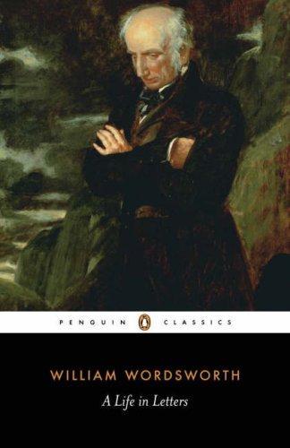 Wordsworth: A Life in Letters (Penguin Classics) 