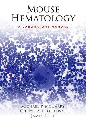 Mouse Hematology: A Laboratory Manual [With DVD]