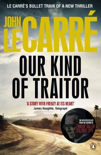 Our Kind of Traitor. John Le Carr 
