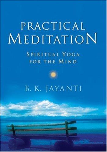 Practical Meditation: Spiritual Yoga for the Mind [With CD (Audio)]