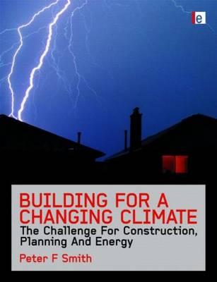 Building for a Changing Climate: The Challenge for Construction, Planning and Energy