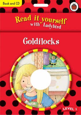 Goldilocks and the Three Bears (Read It Yourself Level 1 Bk/CD)