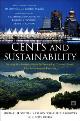 Cents and Sustainability: Securing Our Common Future by Decoupling Economic Growth from Environmental Pressures