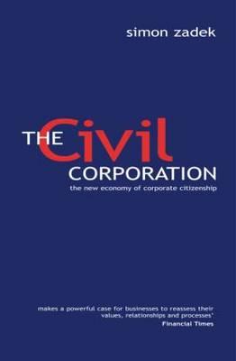 The Civil Corporation: The New Economy of Corporate Citizenship