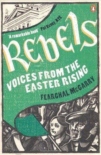 Rebels: Voices from the Easter Rising