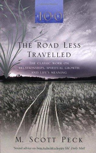 The Road Less Travelled: A New Psychology of Love, Traditional Values and Spiritual Growth 