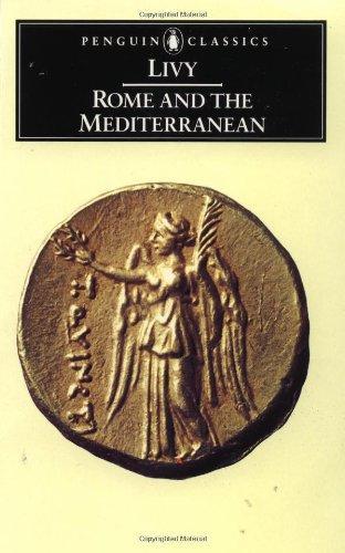 Rome and the Mediterranean: Books XXXI-XLV of the History of Rome from Its Foundation