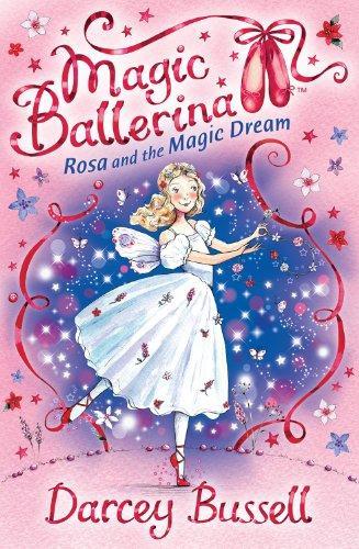 Rosa and the Magic Dream: Rosa's Adventures (Magic Ballerina) 