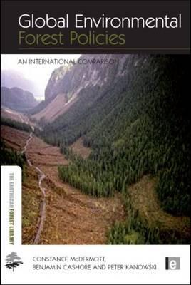 Global Environmental Forest Policies: AnInternational Comparison (The Earthscan Forest Library)
