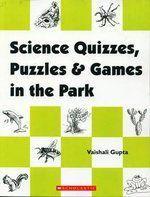SCIENCE QUIZZES PUZZLES & GAMES: IN THE PARK