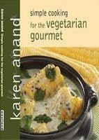 Simple Cooking For The Vegetarian Gourmet