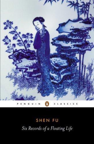 Six Records of a Floating Life (Penguin Classics) 